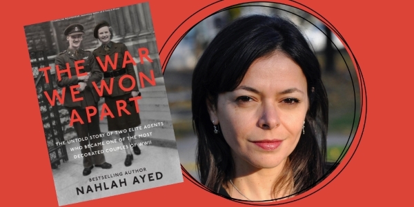 headshot of Nahlah Ayed beside the book cover of The War We Won Apart 