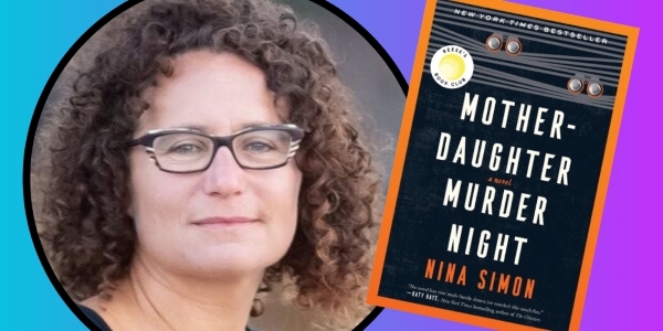 headshot of Nina Simon beside book cover of Mother-Daughter Murder Night 
