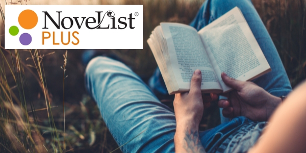 adult sitting in a field reading a paperback novel and Novelist Plus logo