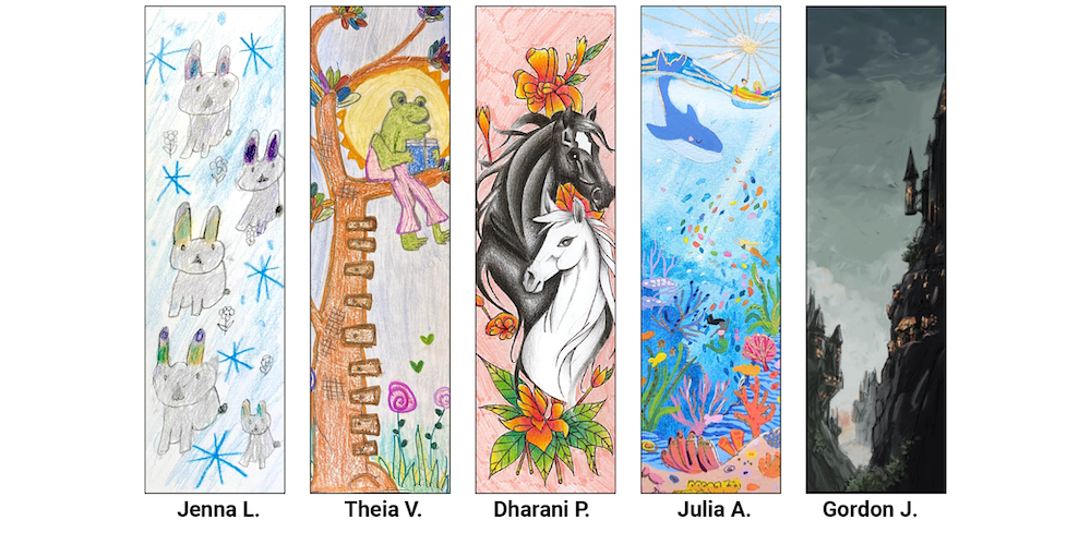 winning bookmarks by Jenna L., Theia V. Dharani P., Julia A., and Gordon J.