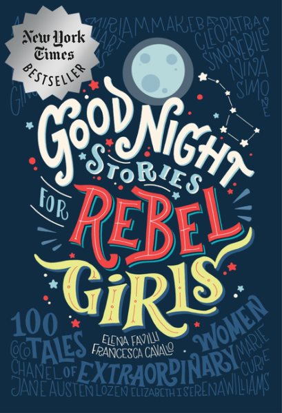 book cover of Good Night Stories for Rebel Girls: 100 Tales of Extraordinary Women