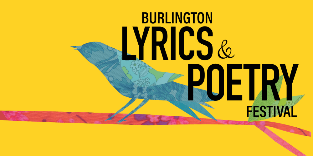 Silhouette of a bird on a tree branch in vibrantly coloured patchwork fabric, overlayed with the text Burlington Lyrics & Poetry Festival