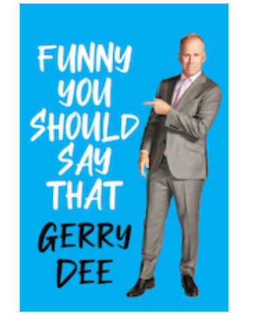 cover of funny you should say that by Gerry Dee
